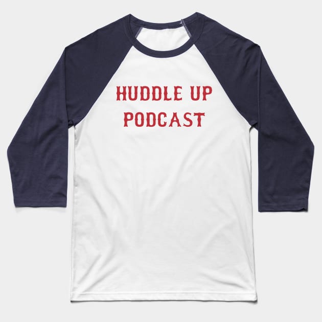 Beantown Baseball T-Shirt by Huddle Up Podcast